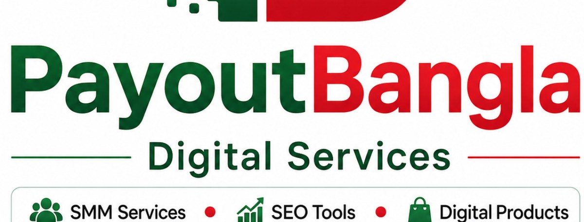 PayoutBangla – Digital Services in Bangladesh - Dhaka